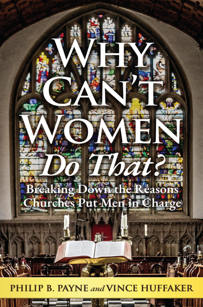 Why Can’t Women Do That? Breaking Down the Reasons Churches Put Men in Charge